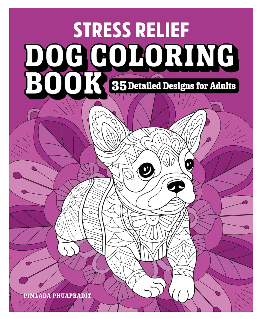 Stress Relief Dog Coloring Book 35 Detailed Designs for Adults
