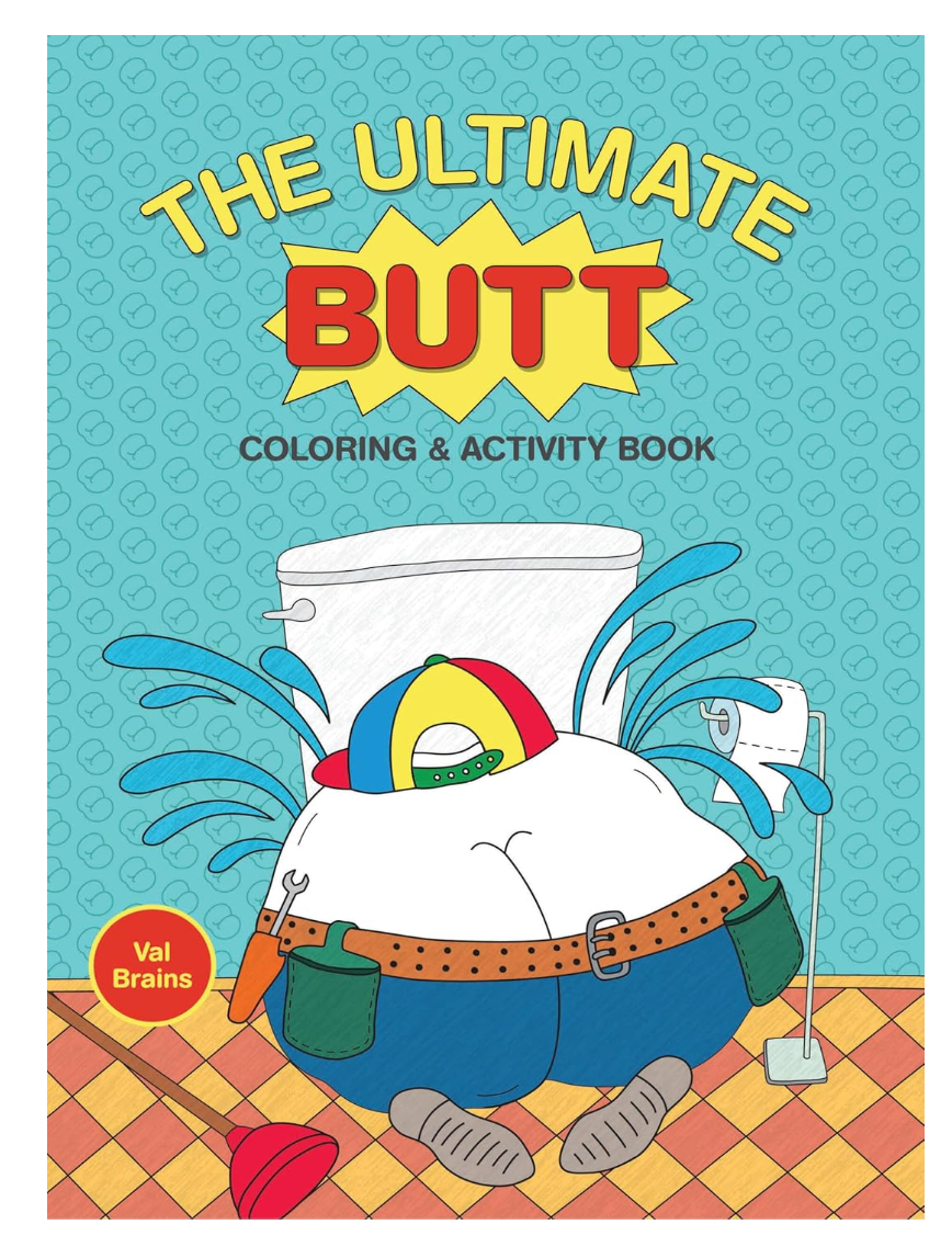 Val Brains The Ultimate Butt Coloring and Activity Book