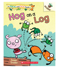 Acorn Readers Hog on a Log: A Frog and Dog Book #3