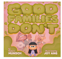 Good Families Don't by Robert Munsch