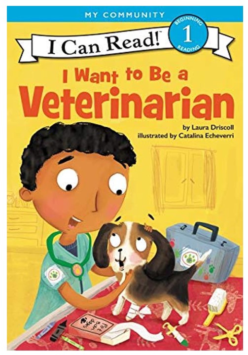 I Can Read: Level 1 I Want To Be A Veterinarian
