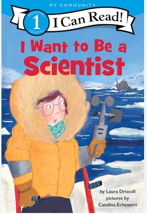 I Can Read: Level 1 I Want To Be A Scientist