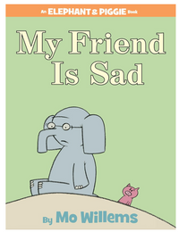 Mo Willems My Friend Is Sad