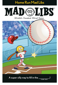 Mad Libs Home Run Mad Libs World's Greatest Word Game About Baseball