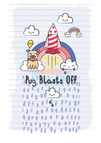 Diary Of A Pug Pug Blasts Off #1