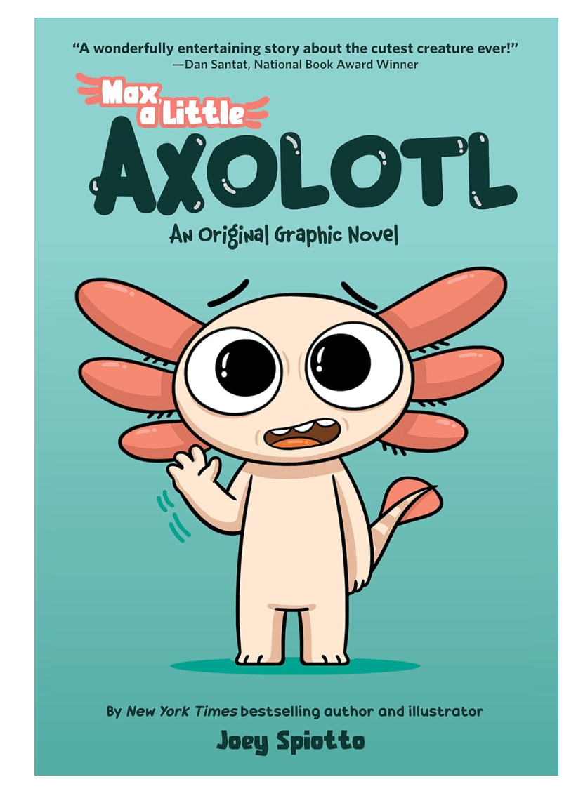 Joey Spiotto Max A Little Axolotl And Original Graphic Novel