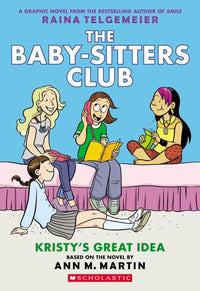 The Baby-Sitters  Club Graphix #1 Kristy's Great Idea