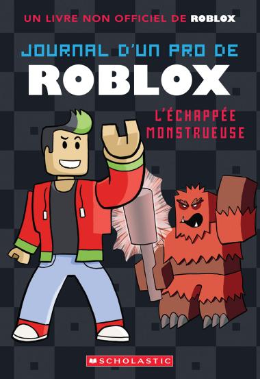 Journal d'un pro de Roblox L'echappee monstrueuse