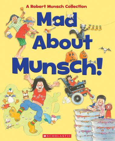 Scholastic Mad About Munsch!