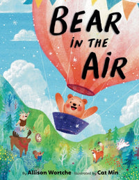 Bear in the Air By Allison Wortche