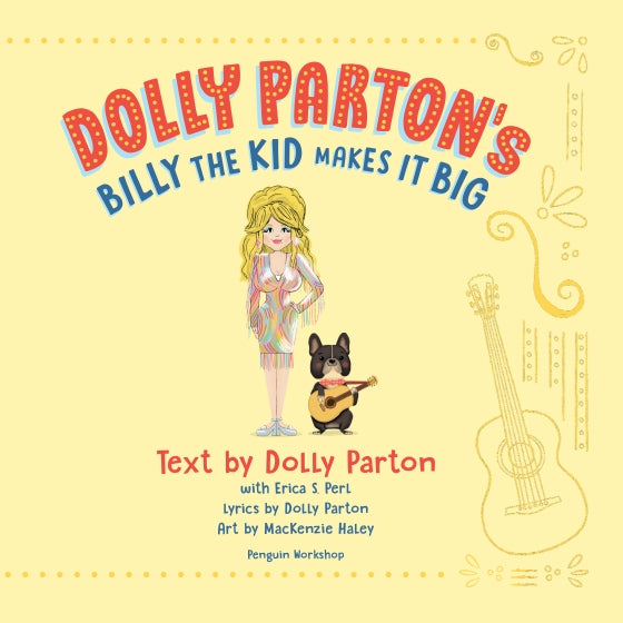 Dolly Parton's Billy the Kid Makes It Big By Dolly Parton and Erica S. Perl