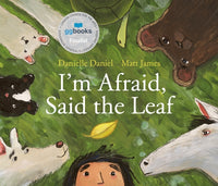 I'm Afraid, Said the Leaf - Danielle Daniel