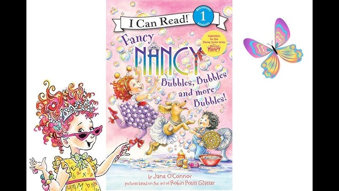 I Can Read: Level 1 Fancy Nancy Bubbles, Bubbles And More Bubbles
