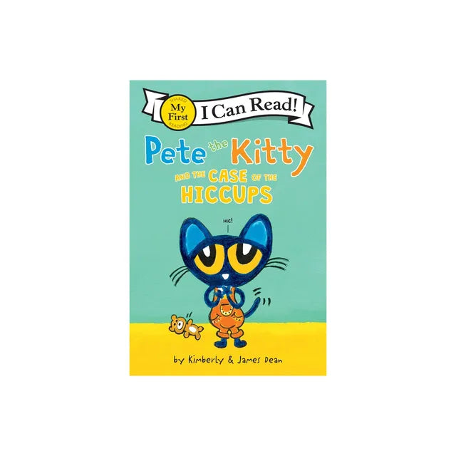 I Can Read: My First Reading Pete The Kitty's And The Case Of The Hiccups