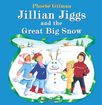 Phoebe Gilman Jillian Jiggs and the Great Big Snow