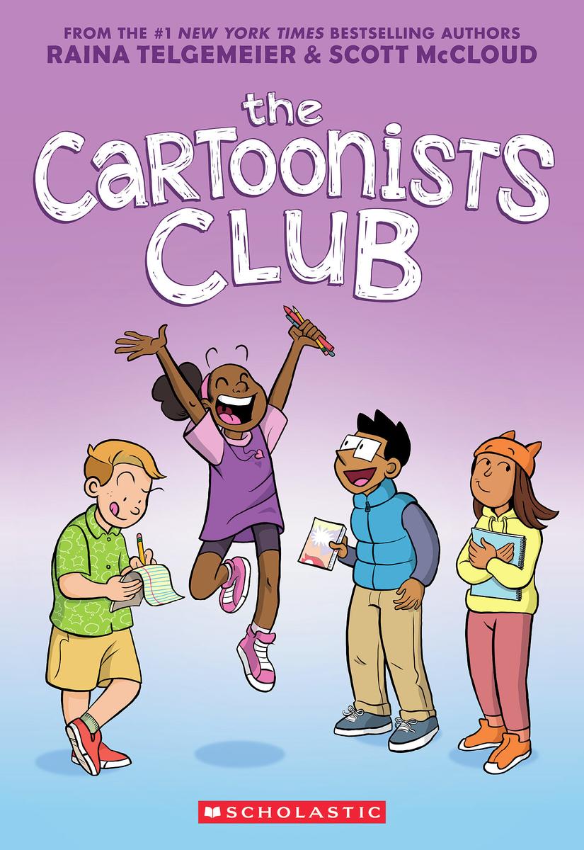 Raina Telgemeier The Cartoonists Club: A Graphic Novel
