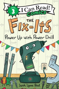 I Can Read: Level 3 The Fix-Its: Power Up With Power Drill