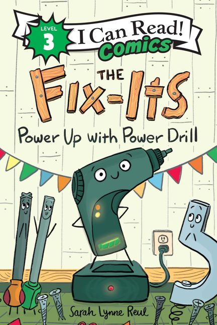 I Can Read: Level 3 The Fix-Its: Power Up With Power Drill